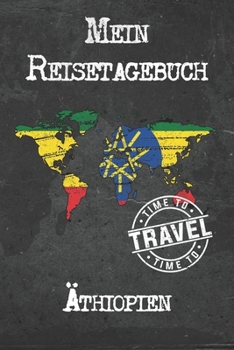 Mein Reisetagebuch Äthiopien: 6x9 Reise Journal I Notizbuch mit Checklisten zum Ausfüllen I Perfektes Geschenk für den Trip nach Äthiopien für jeden Reisenden (German Edition)
