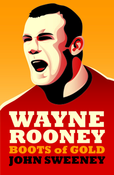 Paperback Wayne Rooney: Boots of Gold Book