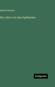 Hardcover Die Lehre von den Epidemien [German] Book