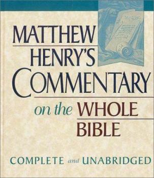 Hardcover Matthew Henry's Commentary on the Whole Bible: Complete and Unabridged in One Volume Book