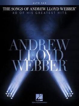 Paperback The Songs of Andrew Lloyd Webber: Alto Sax Book