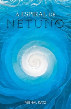 Paperback A Espiral de Netuno: Poemas [Portuguese] Book