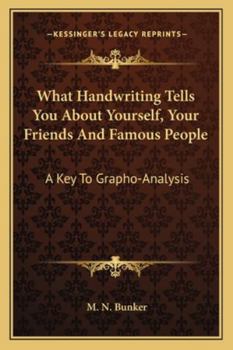 Paperback What Handwriting Tells You About Yourself, Your Friends And Famous People: A Key To Grapho-Analysis Book