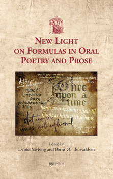 Hardcover New Light on Formulas in Oral Poetry and Prose Book