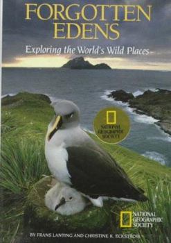 Hardcover Forgotten Edens: Exploring the World's Wild Places Book