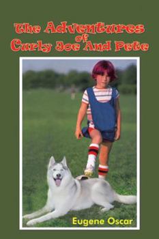 Paperback The Adventures of Curly Joe and Pete Book