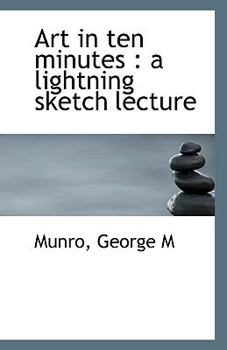 Paperback Art in Ten Minutes: A Lightning Sketch Lecture Book