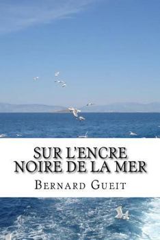 Paperback Sur l'encre noire de la mer: Poèmes (1985-2015) [French] Book