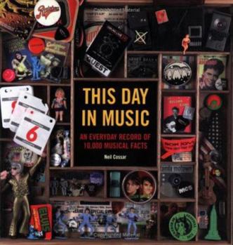 Paperback This Day in Music: An Everyday Record of 10,000 Musical Facts Book