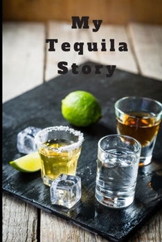 Paperback My Tequila Story: Tequila Tasting Book