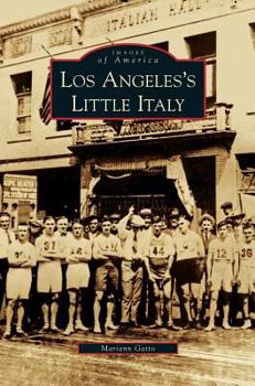 Los Angeles's Little Italy - Book  of the Images of America: California