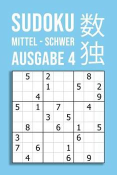 Paperback SUDOKU mittel - schwer Ausgabe 4: 220 Rätsel auf 110 Seiten in Reisegröße ca. DIN A5 Für Kenner Und Könner [German] Book