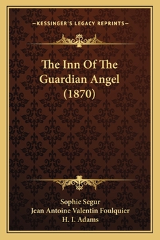 Paperback The Inn Of The Guardian Angel (1870) Book