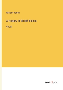 Paperback A History of British Fishes: Vol. II Book