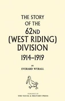 Paperback HISTORY OF THE 62ND (WEST RIDING) DIVISION 1914 - 1918 Volume Two Book