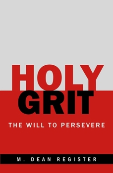 Paperback Holy Grit: The Will to Persevere Book