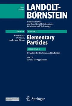 Hardcover Elementary Particles: Subvolume B: Detectors for Particles and Radiation Book