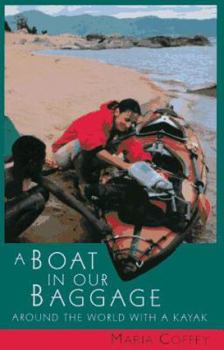 Paperback A Boat in Our Baggage: Around the World with a Kayak Book