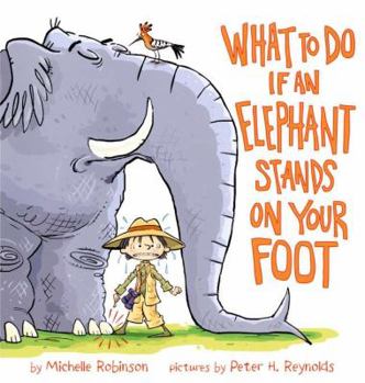 Hardcover What to Do If an Elephant Stands on Your Foot Book