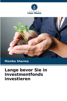 Lange bevor Sie in Investmentfonds investieren (German Edition)