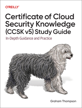 Paperback Certificate of Cloud Security Knowledge (Ccsk V5) Study Guide: In-Depth Guidance and Practice Book