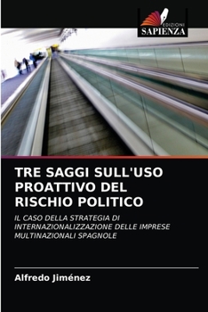 Paperback Tre Saggi Sull'uso Proattivo del Rischio Politico [Italian] Book
