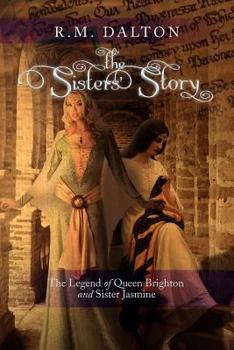 The Sisters' Story: The Legend of Queen Brighton and Sister Jasmine
