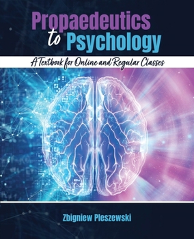 Paperback Propaedeutics to Psychology: A Textbook for Online and Regular Classes Book