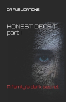 Paperback Honest Deceit: A family's dark secret Book