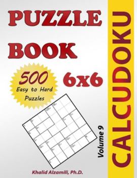 Paperback Calcudoku Puzzle Book: 500 Easy to Hard (6x6) Puzzles Book