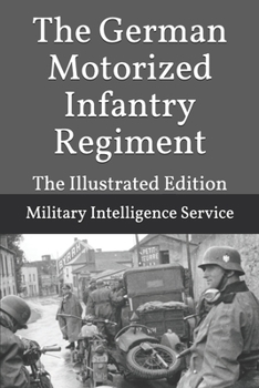 Paperback The German Motorized Infantry Regiment: The Illustrated Edition Book