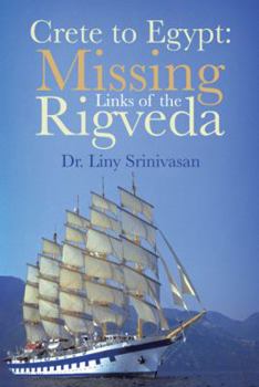Hardcover Crete to Egypt: Missing Links of the Rigveda Book