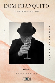 Paperback Dom Franquito - Gastronomia e História, Bares e Restaurantes - Volume 4 [Portuguese] Book