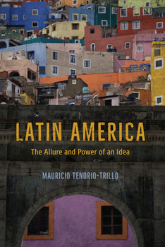 Paperback Latin America: The Allure and Power of an Idea Book