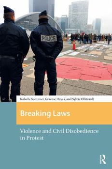 Paperback Breaking Laws: Violence and Civil Disobedience in Protest Book