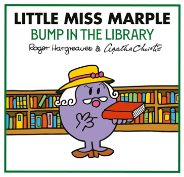 Little Miss Marple: Bump in the Library: A NEW official partnership of two much-loved classic book series (Mr Men Little Miss Agatha Christie Mysteries)