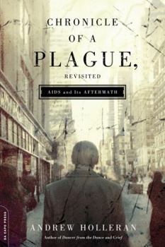 Paperback Chronicle of a Plague, Revisited: AIDS and Its Aftermath Book