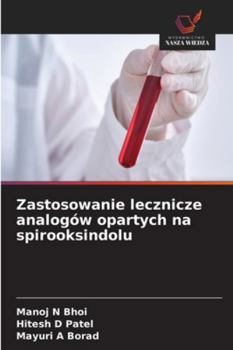 Zastosowanie lecznicze analogów opartych na spirooksindolu