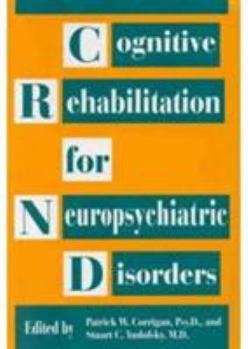 Hardcover Cognitive Rehabilitation for Neuropsychiatric Disorders Book