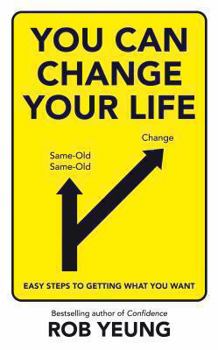 Paperback You Can Change Your Life: Easy Steps to Getting What You Want Book