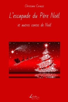 Paperback L'escapade du Père Noël et autres contes de Noël [French] Book