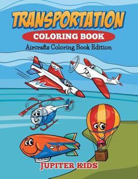 Paperback Transportation Coloring Book: Aircrafts Coloring Book Edition Book