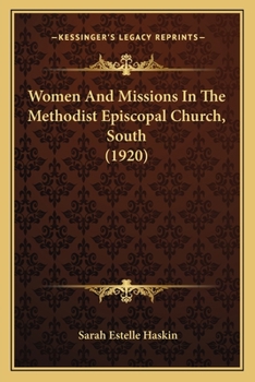 Paperback Women And Missions In The Methodist Episcopal Church, South (1920) Book