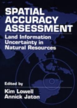 Hardcover Spatial Accuracy Assessment: Land Information Uncertainty in Natural Resources Book