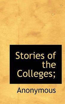 Paperback Stories of the Colleges; Book