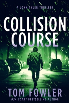 Paperback Collision Course: A John Tyler Thriller Book