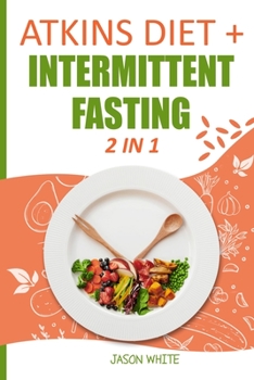 Paperback Atkins Diet + Intermittent Fasting 2 in 1 Book