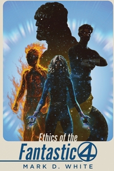 Paperback Ethics of the Fantastic Four Book