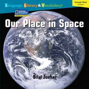 Paperback Windows on Literacy Language, Literacy & Vocabulary Fluent Plus (Science): Our Place in Space Book