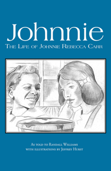 Paperback Johnnie: The Life of Johnnie Rebecca Carr Book